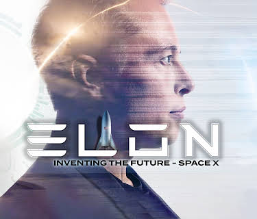 Elon - Inventing the Future - SpaceX (2020)