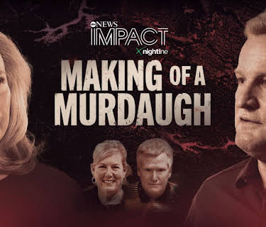 IMPACT x Nightline: Making of a Murdaugh