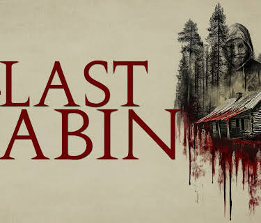 The Last Cabin (2025)