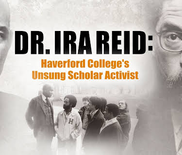 Dr. Ira Reid: Haverford College's Unsung Scholar Activist (2024)