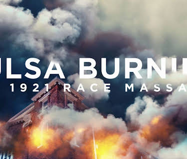 Tulsa Burning: The 1921 Race Massacre