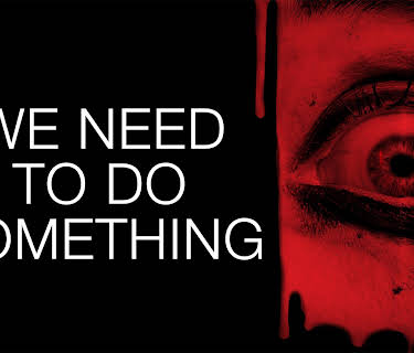 We Need to Do Something (2021)