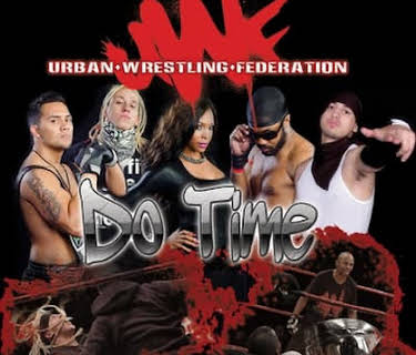 Urban Wrestling Federation: Do Time (2017)