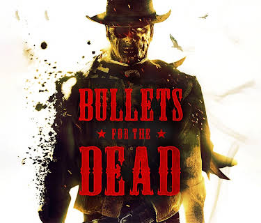 Bullets for the Dead (2018)