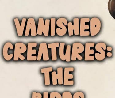 Vanished Creatures The Birds (2010)