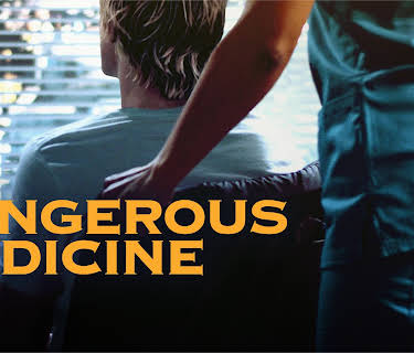 Dangerous Medicine (2021)