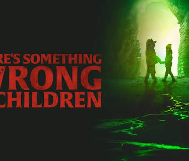 There's Something Wrong with the Children (2023)
