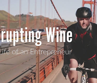 Disrupting Wine - The Life of an Entrepreneur (2020)