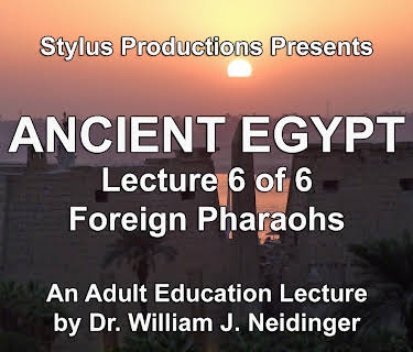 Ancient Egypt.  Lecture 6 of 6.  Foreign Pharaohs.