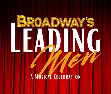 Broadway's Leading Men: A Musical Celebration
