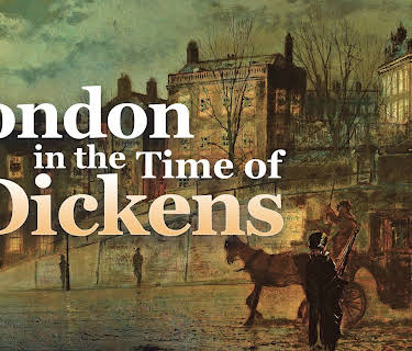 London in the Time of Dickens