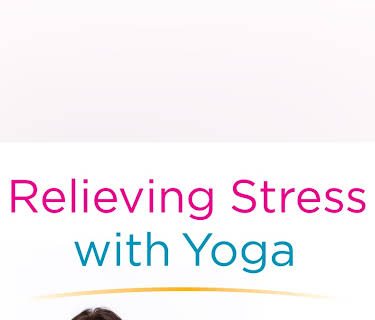 Relieving Stress with Yoga
