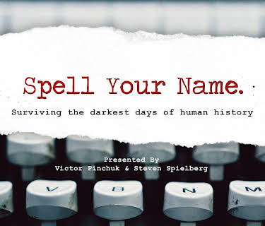 Spell Your Name: Surviving the Darkest Days of Human History (2008)