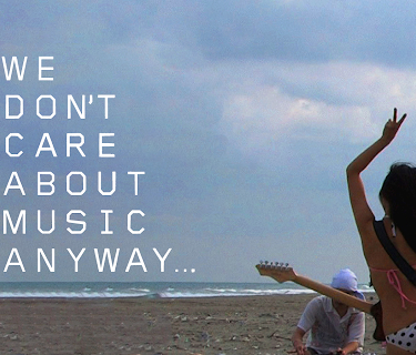 We Don't Care About Music Anyway? (Enlgish Subtitled) (2013)