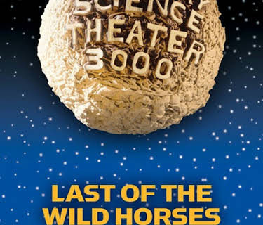 MST3K: Last Of The Wild Horses (1994)