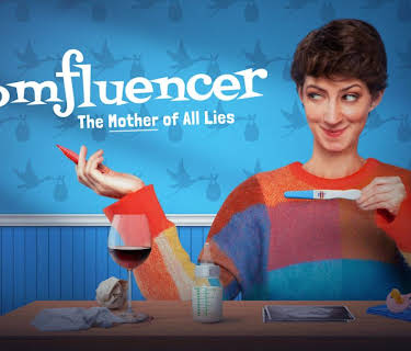 Momfluencer: The Mother of All Lies