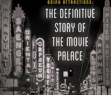 Going Attractions: The Definitive Story of the Movie Palace (2019)