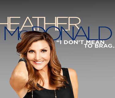 Heather McDonald: I Don't Mean to Brag (2014)