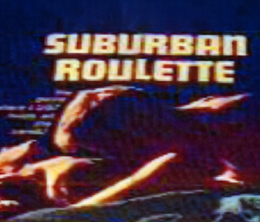Suburban Roulette (2009)