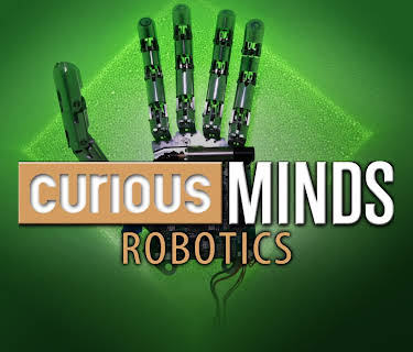 Curious Minds: Robotics