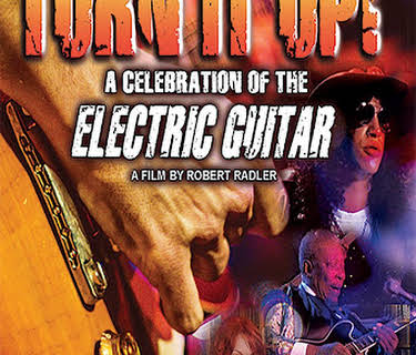 Turn It Up!: A Celebration of the Electric Guitar (2014)