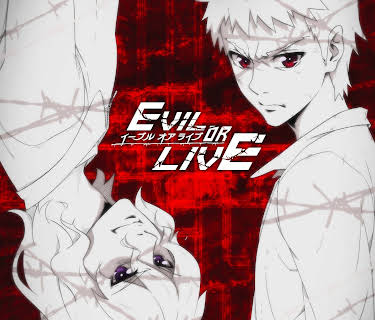 EVIL OR LIVE