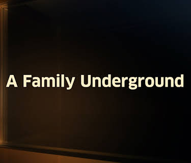 A Family Underground (2009)