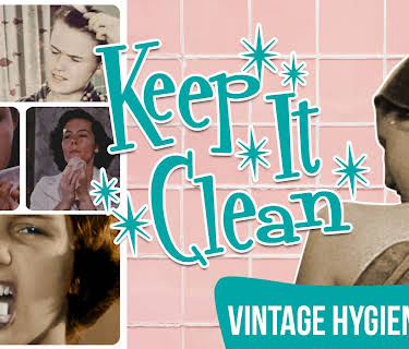 Keep It Clean - Vintage Hygiene Films (2018)