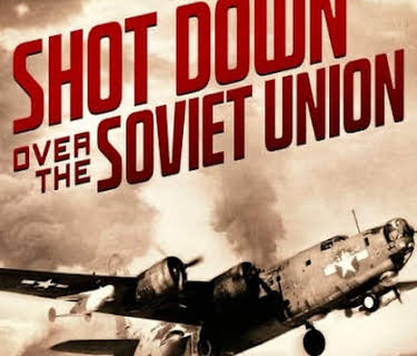 Shot Down Over The Soviet Union (2002)