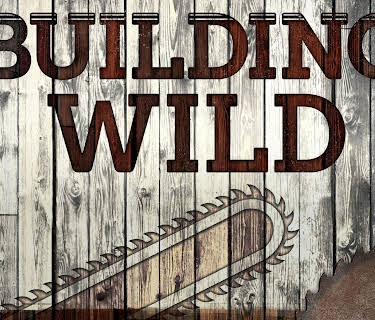 Building Wild Season 1