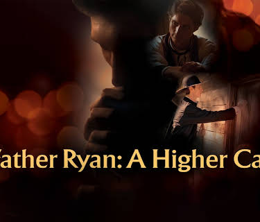 Father Ryan: A Higher Call (2023)