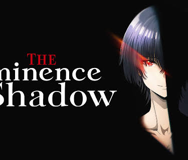 The Eminence in Shadow