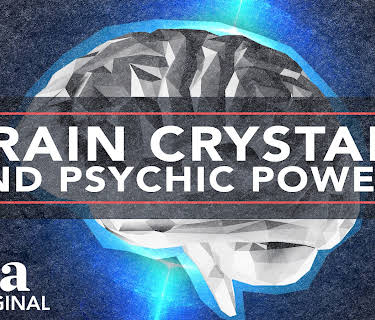 Brain Crystals and Psychic Powers (2018)