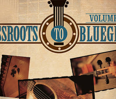 Grassroots to Bluegrass: Volume Two (Day One) (2016)