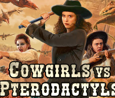 Cowgirls vs Pterodactyls (2021)