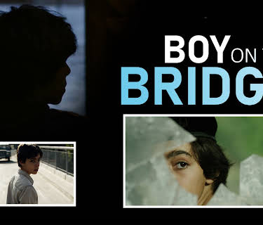 Boy on the Bridge (2017)