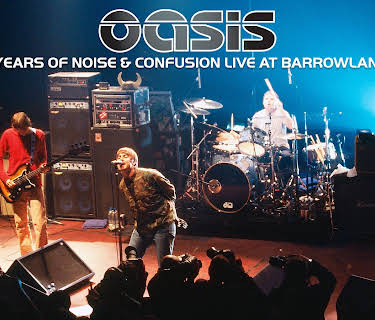 Oasis - 10 Years of Noise and Confusion: Live at Barrowlands (2023)