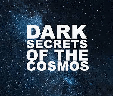 Dark Secrets Of The Cosmos (2006)