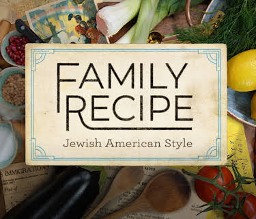 Family Recipe: Jewish American Style (2025)