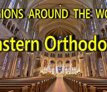Religions Around the World - Eastern Orthodox