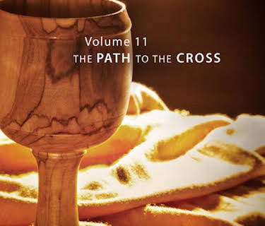 That the World May Know: Volume 11, The Path to the Cross—Faith Lesson 3, Into the Desert to Be Tested (2013)