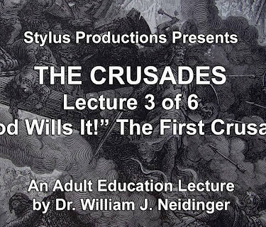 The Crusades.  Lecture 3 of 6.  "God Wills It!"  The First Crusade.
