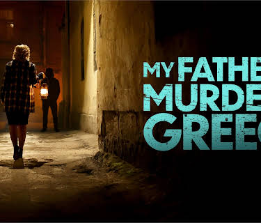 My Father's Murder in Greece (2024)