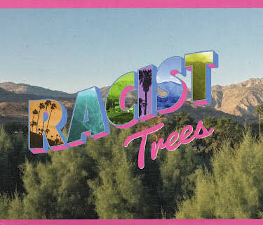 Racist Trees (2024)