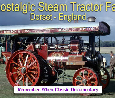 Nostalgic Steam Tractor Fair - Dorset, England