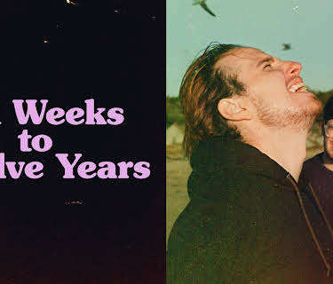 Six Weeks To Twelve Years (2021)