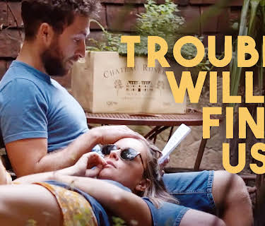 Trouble Will Find Us (2021)