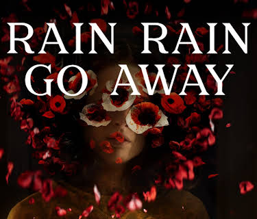 Rain, Rain, Go Away (2023)