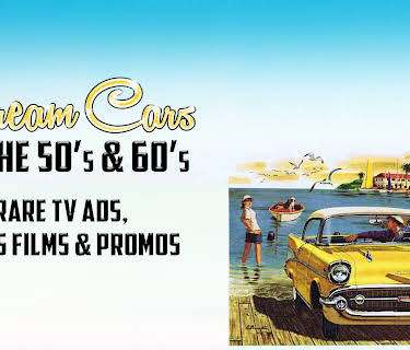 Dream Cars of the 50's & 60's: Rare TV Ads, Sales Films & Promos (1990)