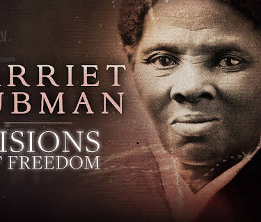 Harriet Tubman: Visions of Freedom